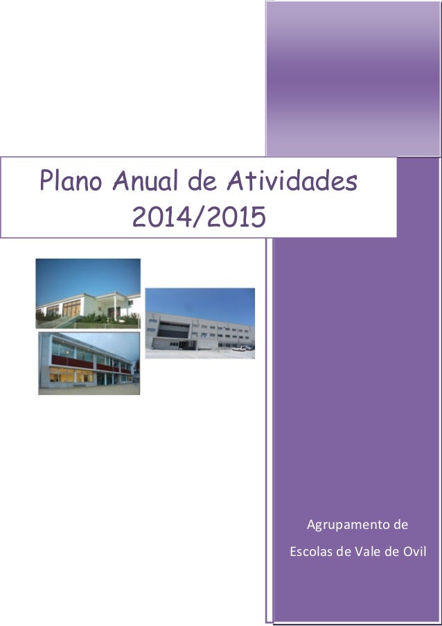 g
Agrupamento de
Escolas de Vale de Ovil
Plano Anual de Atividades
2014/2015
 
