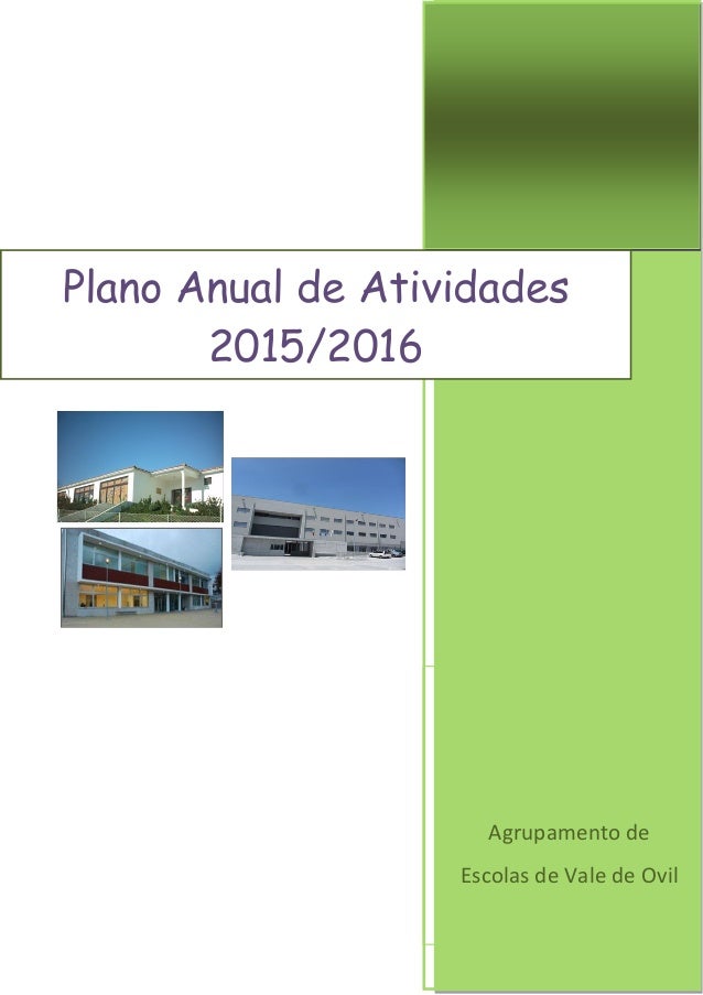 g
Agrupamento de
Escolas de Vale de Ovil
Plano Anual de Atividades
2015/2016
 