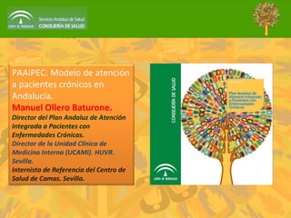 PAAIPEC: modelo de atención a pacientes crónicos en Andalucía. Manuel…