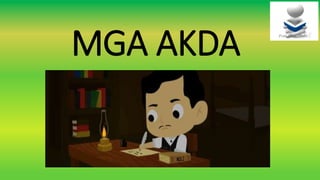MGA AKDA
 