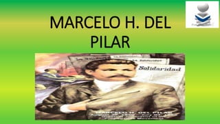 MARCELO H. DEL
PILAR
 