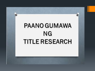 Paano gumawa ng research title