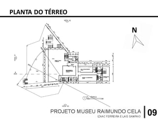 PLANTA DO TÉRREO

                   N




                       09
 