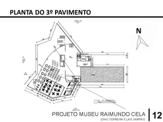 PLANTA DO 3º PAVIMENTO

                         N




                             12
 