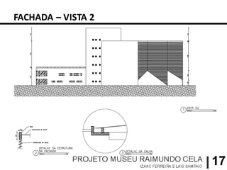 FACHADA – VISTA 2




                    17
 