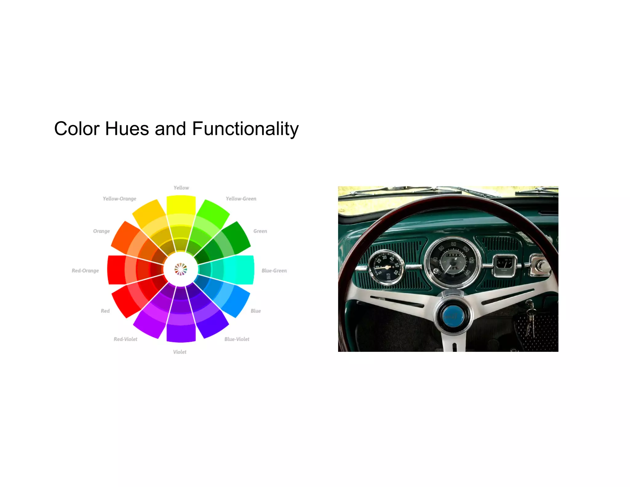 Color Hues and Functionality
 