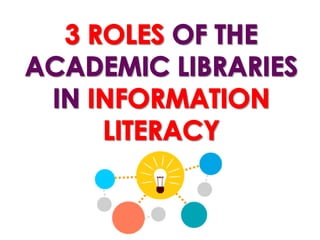 Information literacy and the role of academic libraries | PDF