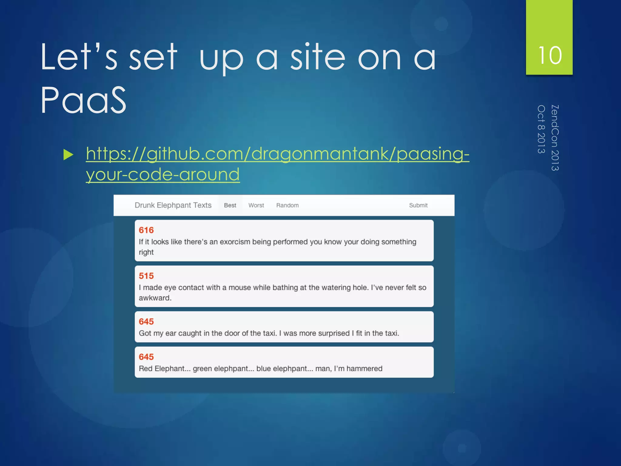 Let‟s set up a site on a
PaaS
 https://github.com/dragonmantank/paasing-
your-code-around
10
 