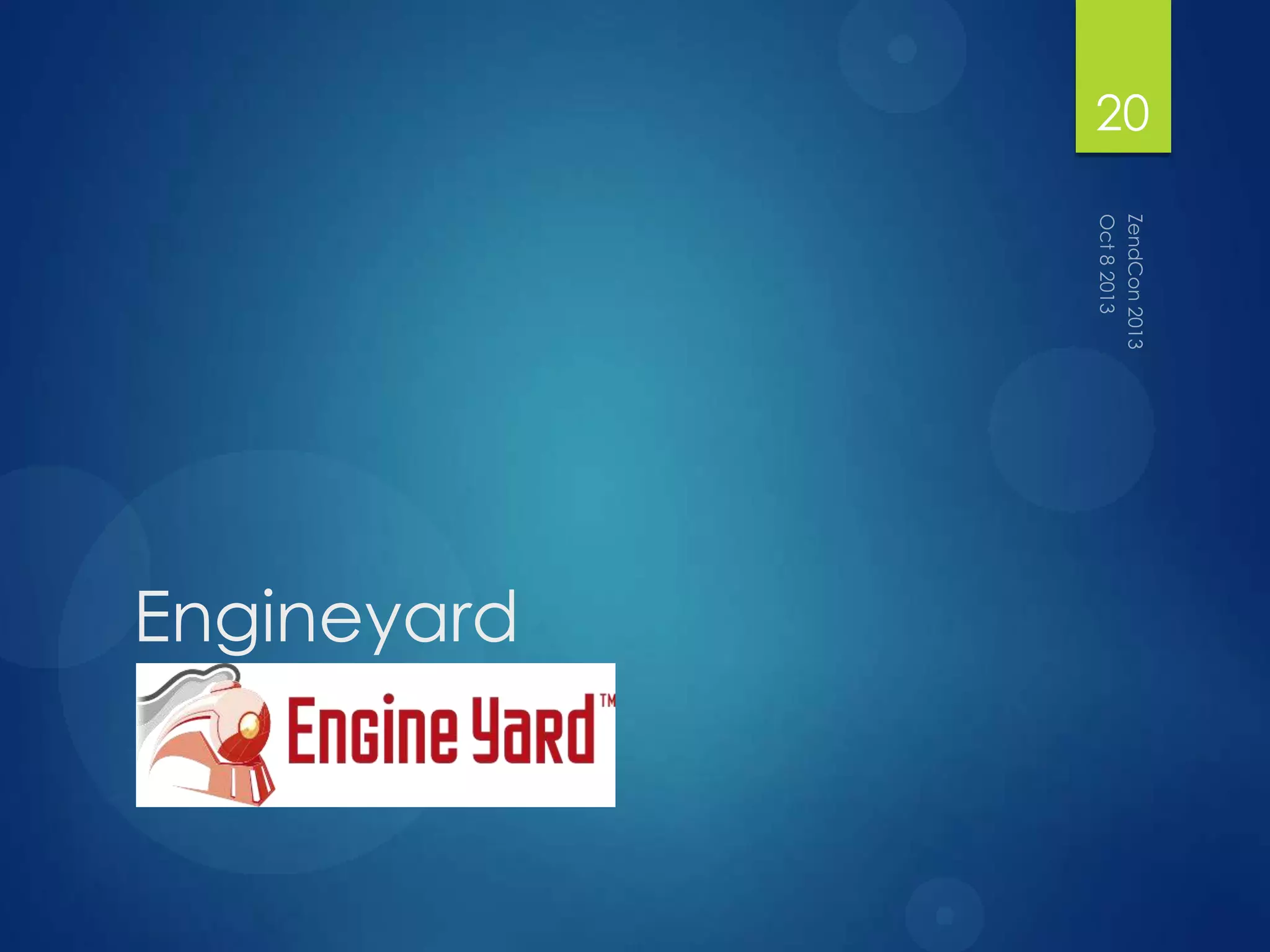 Engineyard
20
 