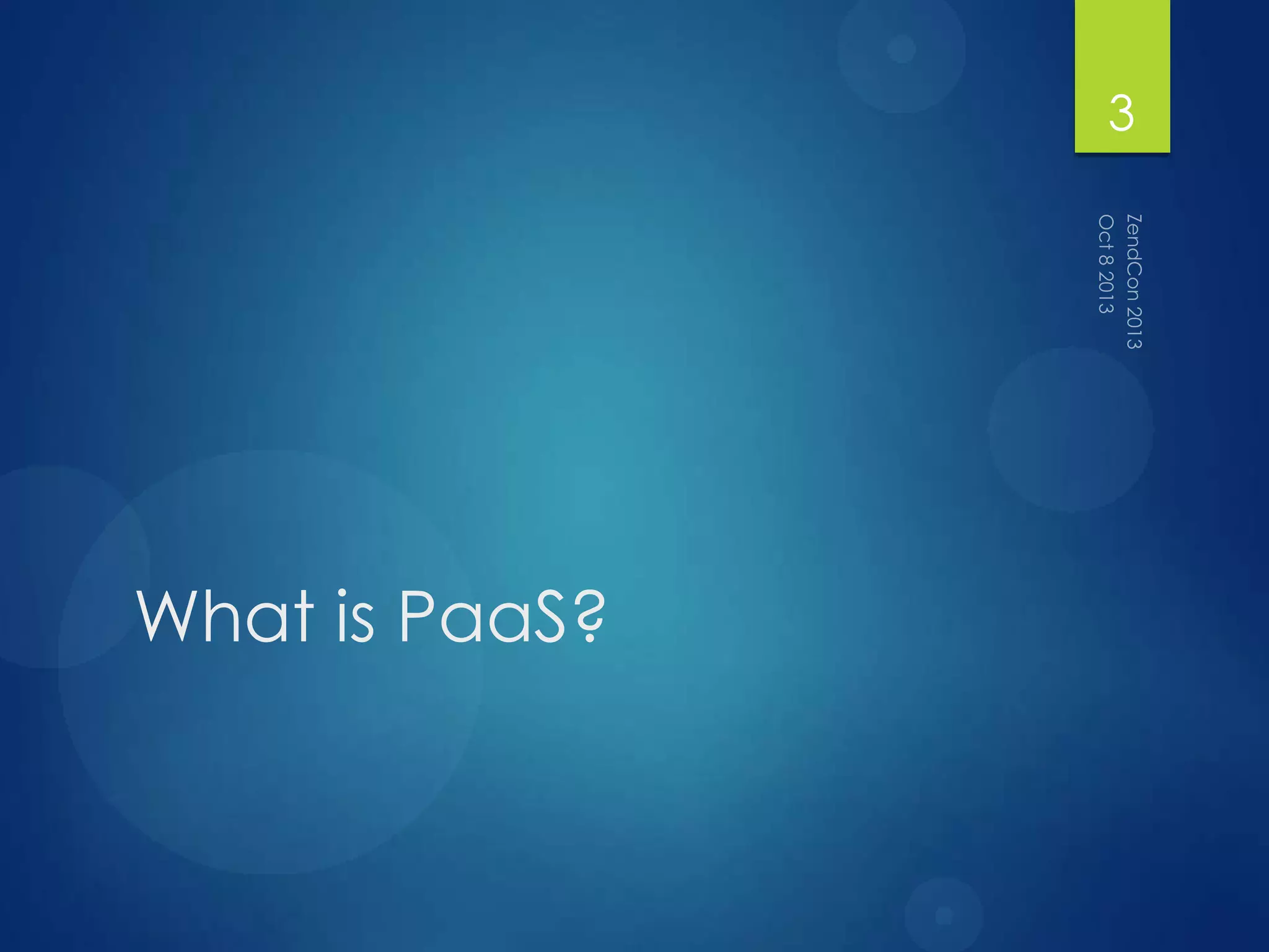 What is PaaS?
3
 