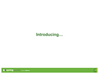 Introducing…




               17
 
