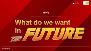 RED HAT FORUM
Índice
 