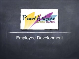 Employee Development
 