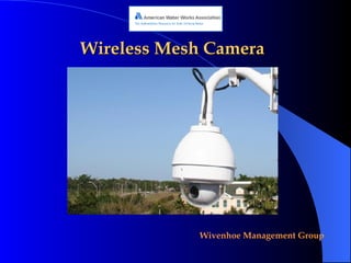 Wireless Mesh Camera 