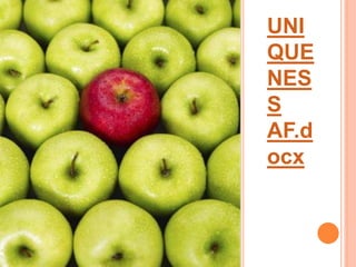 UNI
QUE
NES
S
AF.d
ocx
 