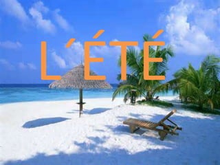 L´ÉTÉ