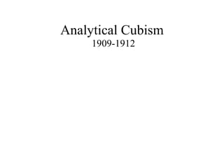 Analytical Cubism 1909-1912