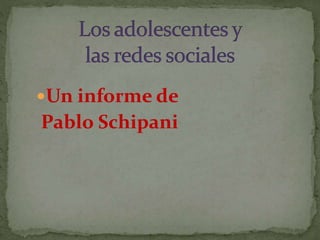 Un informe de
Pablo Schipani
 
