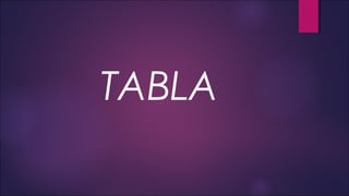 TABLA
 