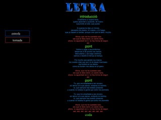 introducció
Enséñame a rozarte lento,
quiero aprender a quererte, de nuevo,
susurrarte al oído, que puedo.

estrofa
tornada

Si quieres te dejo un minuto,
pensarte mis besos, mi cuerpo, y mi fuego,
que yo espero si tardas, porque creo que te debo, mucho.
Ahora, que me he quedado solo,
veo que te debo tanto y lo siento tanto,
ahora, no aguantaré sin ti, no hay forma de seguir,
así.

pont
Vamos a jugar a escondernos,
besarnos si de pronto nos vemos,
desnudame, y ya luego veremos,
vamos a robarle el tiempo al tiempo.
Por mucho que aprieto tus manos,
me cuesta creer que aun no te hayas marchado,
me fundiré en tus labios,
como se funden mis dedos en el piano.
Ahora, que me he quedado solo,
veo que te debo tanto y lo siento tanto,
ahora, no aguantaré sin ti, no hay forma de seguir,
así.

pont
Tú, que me enseñaste a ser sincero,
sin temor a lo que pienso, evitando la mentira,
tú, que siempre has estado presente
y cuando no estaba la gente que tanto me prometía.
Tú, que me enseñaste a ser sincero,
sin temor a lo que pienso, evitando la mentira,
tú, que siempre has estado presente
y cuando no estaba la gente que tanto me prometía.
Ahora, que me he quedado solo,
veo que te debo tanto y lo siento tanto,
ahora, no aguantaré sin ti, no hay forma de seguir,

así, así, así, así, así, así, así, así.

coda

 
