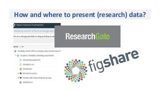 How and where to present (research) data?
 
