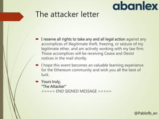 The attacker letter
 I reserve all rights to take any and all legal action against any
accomplices of illegitimate theft,...