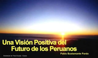 Pablo Bustamante Pardo Amanecer en Tres Cruces - Cusco 