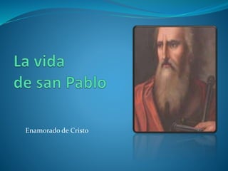 Enamorado de Cristo
 