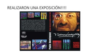 REALIZARON UNA EXPOSICIÓN!!!!
 