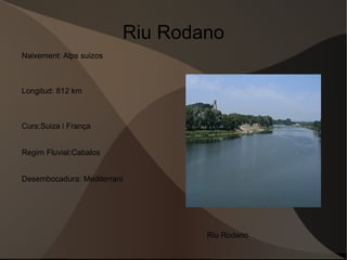Riu Garona Longitud:602 km 