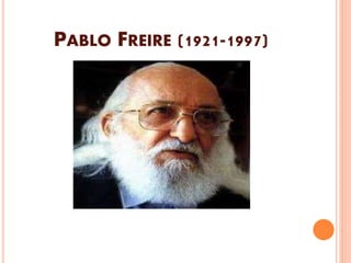 PABLO FREIRE (1921-1997)
 