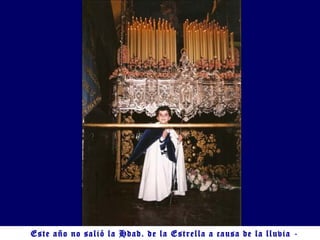 Este año no salió la Hdad. de la Estrella a causa de la lluvia - 2003  