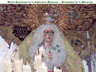 María Santísima de la Esperanza Macarena – Hermandad de la Macarena 