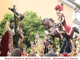 Sagrada Lanzada de Nuestro Señor Jesucristo – Hermandad de la Lanzada 
