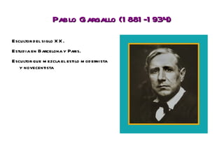 Pablo Gargallo (1881-1934) ,[object Object]