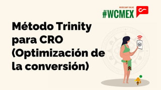 Método Trinity para optimización de la conversión (CRO)