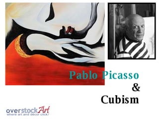 Pablo Picasso & Cubism 