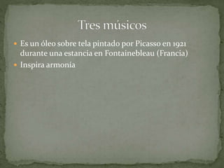  Es un óleo sobre tela pintado por Picasso en 1921
durante una estancia en Fontainebleau (Francia)
 Inspira armonía
 