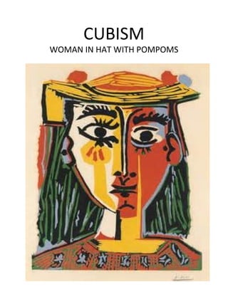 CUBISM

WOMAN IN HAT WITH POMPOMS

 
