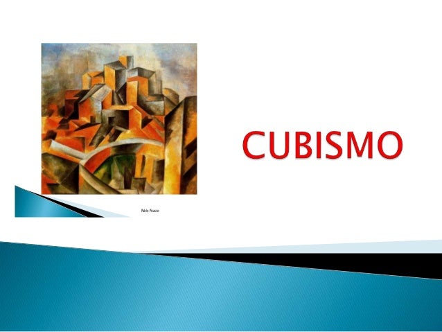 Cubismo Pablo Picasso PresentacióN Cubismo Picasso