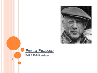 Pablo Picasso Self & Relationships 