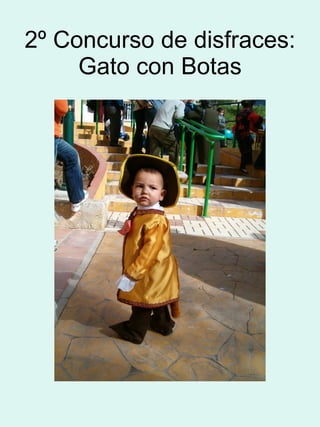 2º Concurso de disfraces: Gato con Botas 