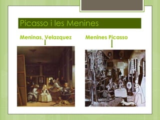 Picasso i les MeninesMenines PicassoMeninas, Velazquez