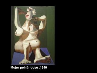 Mujer peinándose ,1940
 