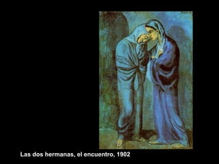 Las dos hermanas, el encuentro, 1902
 