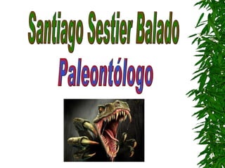 Santiago Sestier Balado Paleontólogo 