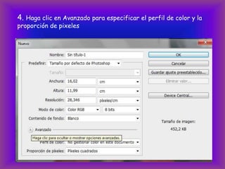 4. Haga clic en Avanzado para especificar el perfil de color y la
proporción de pixeles
 