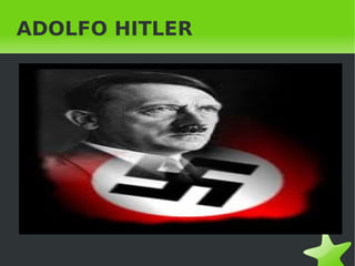    
ADOLFO HITLER
 