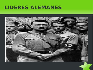    
LIDERES ALEMANES
 