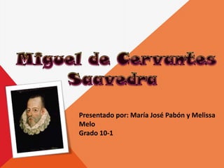 Presentado por: María José Pabón y Melissa
Melo
Grado 10-1
 